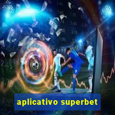 aplicativo superbet